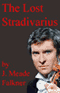 The Lost Stradivarius (Unabridged) audio book by J. Meade Falkner