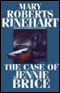 The Case of Jennie Brice (Unabridged) audio book by Mary Roberts Rinehart