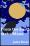 From the Earth to the Moon (Unabridged) audio book by Jules Verne