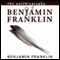 The Autobiography of Benjamin Franklin (Unabridged) audio book by Benjamin Franklin