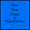 How Fear Came (Unabridged) audio book by Rudyard Kipling