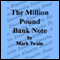 The One Million Pound Bank Note (Unabridged) audio book by Mark Twain