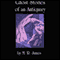 Ghost Stories of an Antiquary (Unabridged) audio book by M. R. James