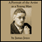 A Portrait of the Artist as a Young Man (Unabridged) audio book by James Joyce