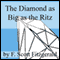 The Diamond as Big as the Ritz (Unabridged) audio book by F. Scott Fitzgerald