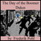 The Day of the Boomer Dukes (Unabridged) audio book by Frederik Pohl