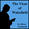 The Vicar of Wakefield (Unabridged) audio book by Oliver Goldsmith