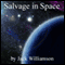 Salvage in Space (Unabridged) audio book by Jack Williamson