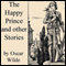 The Happy Prince and Other Tales (Unabridged) audio book by Oscar Wilde