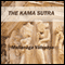 The Kama Sutra (Unabridged) audio book by Mallanaga Vatsyayana, Sir Richard Francis Burton (translator)