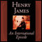 An International Episode (Unabridged) audio book by Henry James
