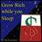 Grow Rich While You Sleep audio book by Ben Sweetland