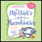 The Hip Chick's Guide to Macrobiotics: A Philosophy for Achieving a Radiant Mind and Beautiful Body (Unabridged)
