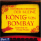 Der kleine Knig von Bombay audio book by Chandrahas Choudhury