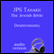 The Book of Deuteronomy: The JPS Audio Version (Unabridged) audio book by The Jewish Publication Society