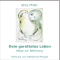Dein gerettetes Leben. Wege zur Befreiung audio book by Alice Miller