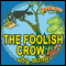 The Foolish Crow - Bhondu Kagi (Unabridged) audio book by Ms Sheila Gandhi