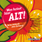 Was heisst hier alt!. Keine Zukunft ohne Senioren audio book by Ulrich Ladurner