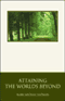 Attaining the Worlds Beyond: A Guide to Spiritual Discovery (Unabridged) audio book by Rabbi Michael Laitman