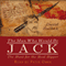 The Man Who Would Be Jack: The Hunt for the Real Ripper (Unabridged)