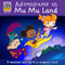 Adventures In Mu Mu Land: Book 1 (Unabridged)