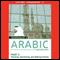 Starting Out in Arabic, Part 3: Working, Socializing, and Making Friends (Unabridged) audio book by Living Language