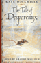 The Tale of Despereaux (Unabridged) audio book by Kate DiCamillo