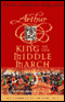 King of the Middle March: Arthur (Unabridged) audio book by Kevin Crossley-Holland