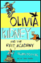 Olivia Kidney and the Exit Academy (Unabridged) audio book by Ellen Potter