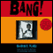 Bang! (Unabridged) audio book by Sharon Flake