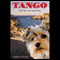 Tango: The Tale of an Island Dog (Unabridged) audio book by Eileen Beha