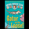 Animal Rescue Team: Gator on the Loose!: Book 1 (Unabridged) audio book by Sue Stauffacher