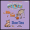 Animal Rescue Team: Show Time, Book 4 (Unabridged) audio book by Sue Stauffacher