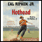 Hothead (Unabridged) audio book by Cal Ripken, Kevin Cowherd