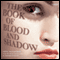 The Book of Blood and Shadow (Unabridged) audio book by Robin Wasserman