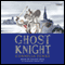 Ghost Knight (Unabridged) audio book by Cornelia Funke
