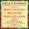 Mountains Beyond Mountains: The Quest of Dr. Paul Farmer, a Man Who Would Cure the World [Adapted for Young People] (Unabridged) audio book by Tracy Kidder, Michael French (adaptation)