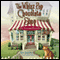 The Whizz Pop Chocolate Shop (Unabridged) audio book by Kate Saunders