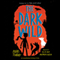 The Dark Wild (Unabridged) audio book by Piers Torday