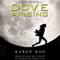 Dove Arising (Unabridged)