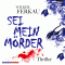 Sei mein Mrder audio book by Volker Ferkau