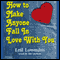 How to Make Anyone Fall in Love with You audio book by Leil Lowndes