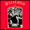 Julia Child: A Life (Unabridged)