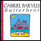 Butterbrot audio book by Gabriel Barylli