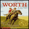 Worth (Unabridged)