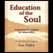 Education of the Soul audio book by Guy Finley