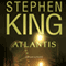 Atlantis (Unabridged) audio book by Stephen King
