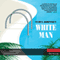 White Man (Unabridged) audio book by Sara Johnsen, Ursel Allenstein (translator)