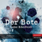 Der Bote [The Messenger] (Unabridged) audio book by Inger Edelfeldt, Birgitta Kicherer (translator)