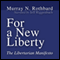 For a New Liberty: The Libertarian Manifesto (Unabridged) audio book by Murray N. Rothbard
